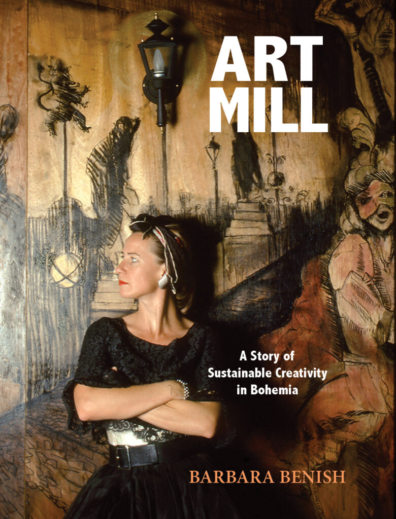 "ArtMill: A Story of Sustainable Creativity in Bohemia" by Barbara Benish